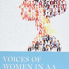 Access EBOOK 🧡 Voices of Women in AA: Stories of Experience, Strength and Hope from