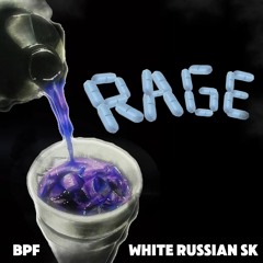 RAGE ft White Russian SK [prod. Grubi in the trap]