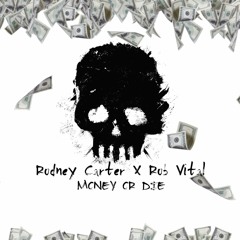 Rodney Carter feat. Rob Vital - Make money or die.wav