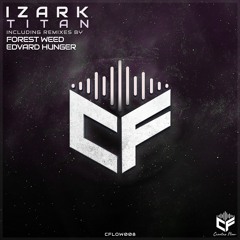 IZARK - Titan (Forest Weed Rmx) Preview - OUT 17/01