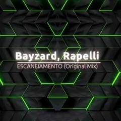 Bayzard & Rapelli - Escaneamento(Original Mix)