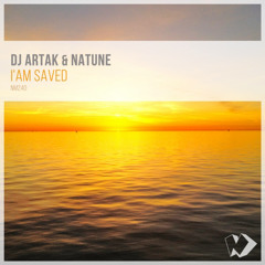 Dj Artak & Natune - I Am Saved (Original Mix)