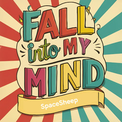 Fall Into My Mind