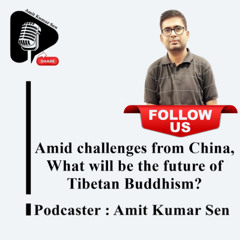 Amid challenges from China, what will be the future of Tibetan Buddhism?