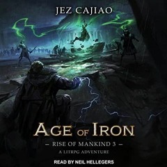 ( a6grp ) Age of Iron: Rise of Mankind, Book 3 by  Jez Cajiao,Neil Hellegers,Tantor Audio ( m5hS9 )