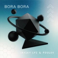 Bora Bora (Feat. Poulev)