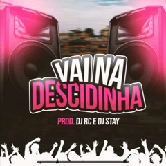 A TROPA DE BH VAI ACABAR COM SUA VIDA - VAI NA DESCIDINHA (( DJ RC, DJ STAY ))