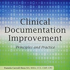 [Reads] E-book Clinical Documentation Improvement: Principles and Practice *  Pamela Carroll He