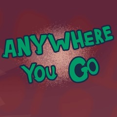 ANYWHERE YOU GO Blooky's Cover