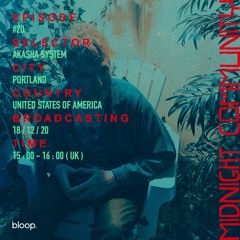 Midnight Community #20 w/ Akasha System - 18.12.20