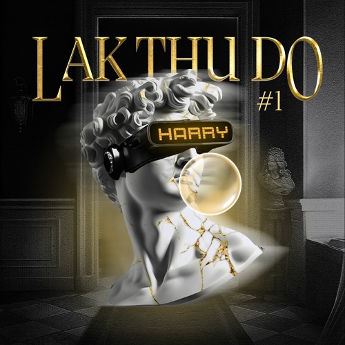 MIXTAPE - LAK THỦ ĐÔ  #1 By H A R R Y