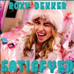 Satisfyer - Sped Up - Roxy Dekker