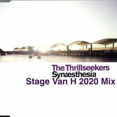 The Thrillseekers - Synaesthesia - Stage Van H 2020 Mix (Bootleg)