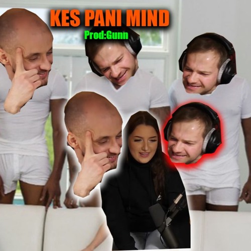 Kes pani mind