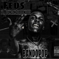 Youngan4dabandzzz Ft Bandopop Feds