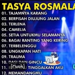 ANGIN, TAJAMNYA KARANG, REMBULAN DAN MATAHARI_ _ TASYA ROSMALA TERBARU FULL ALBUM ADELA