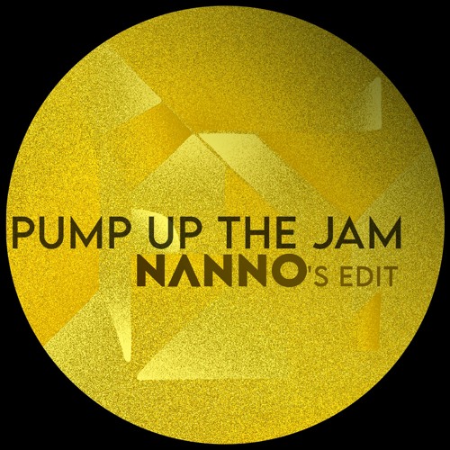 Pump Up The Jam (Nanno's Edit)