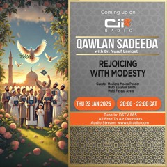 23-01-25 Qawlan Sadeeda - Rejoicing With Modesty