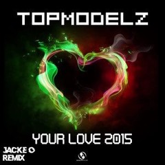 Topmodelz,CJ Stone - Use Your Love (Jacke O Edit)