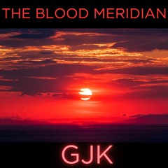 The Blood Meridian
