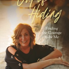 DOWNLOAD ⚡️ eBook Out of Hiding Finding the Courage to Be Me