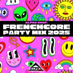 Euphoric Frenchcore Party Mix 2025