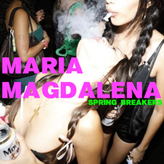 MARIA MAGDALENA 03: SPRING BREAKERS