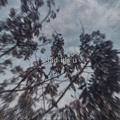 glad it's u