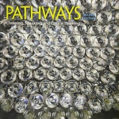 [DOWNLOAD] EBOOK 📙 Pathways: Listening, Speaking, and Critical Thinking 3 by  Rebecc