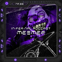 IN•FER•NAL PODCAST #86 - MESMER