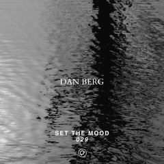 Dan Berg - Set the Mood 029 (Oefenmeesters)