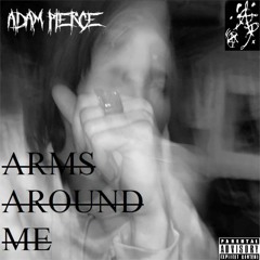 Adam Pierce - Arms Around Me
