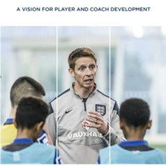 Get KINDLE 📋 Constraining Football: A vision for player development by  Ben Bartlett