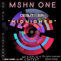 MSHN ONE  - MIDNIGHTS