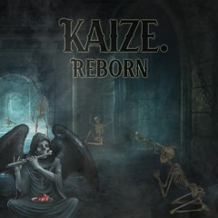 Kaize. - Reborn (Free Download)