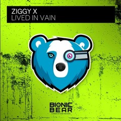 ZIGGY X - Lived In Vain