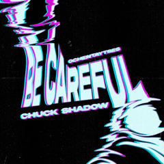 Be Careful (Original Mix)