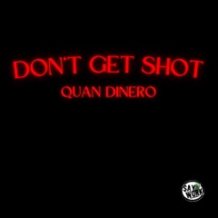 Don't Get Shot(Open Verse)