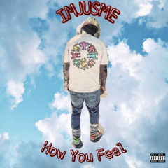 IMJUSME - How You Feel