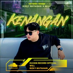 KENANGAN - 2024 [ RIZKY MUTAHARI X WILL ]#SUPERWILL