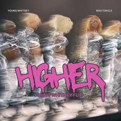 HIGHER - Young Whitney Filp - Main Tribal Mix