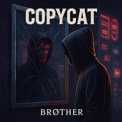 Brøther - Copycat