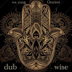 dubwise w/ Oneiroi