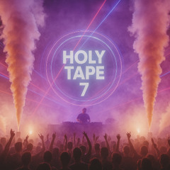 HOLY TAPE 7  // MAXBITMYFINGER