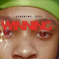 Izzy X “Winning"