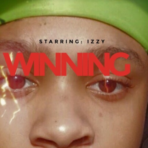 Izzy X “Winning"