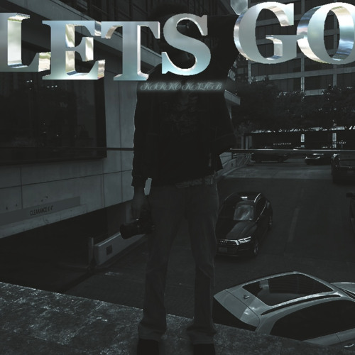 LETS GO [prod. shaiii333 + yunglanny]