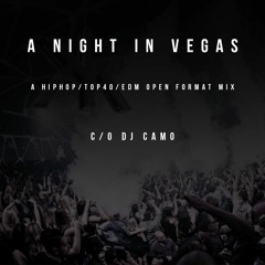 A Night In Vegas (Top 40/Hip-Hop/EDM Open Format Mix)