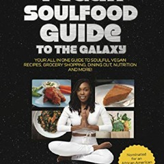 download⚡️[EBOOK]❤️ The Vegan Soulfood Guide to the Galaxy