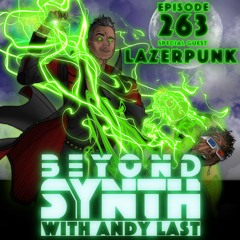 Beyond Synth - 263 - Lazerpunk